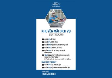 ƯU ĐÃI CAO - MỪNG LỄ LỚN TẠI XƯỞNG DỊCH VỤ CẦN THƠ FORD