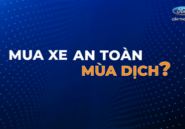 5 bước Mua xe ô tô online giao xe tận nhà tại Cần Thơ Ford