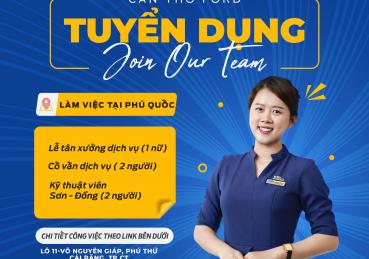 Cần Thơ Ford thông báo tuyển dụng nhân sự tháng 10
