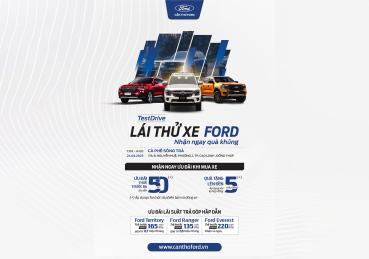 LÁI THỬ XE FORD - NHẬN QUÀ THẬT TO