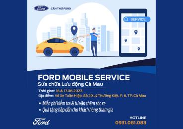 MOBILE SERVICE CỦA CẦN THƠ FORD TẠI TP. CÀ MAU