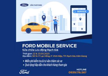 MOBILE SERVICE CỦA CẦN THƠ FORD TẠI TP. RẠCH GIÁ