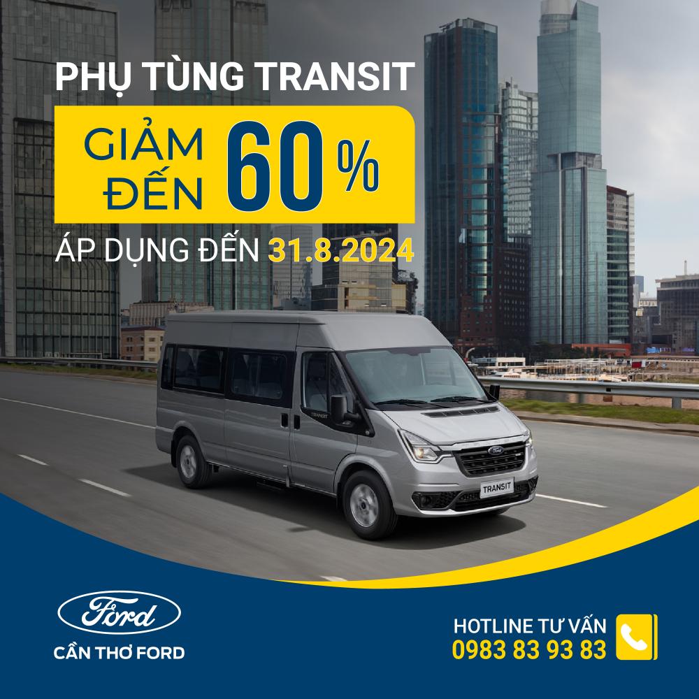 ƯU ĐÃI 60% DÀNH RIÊNG CHO CHỦ XE FORD TRANSIT