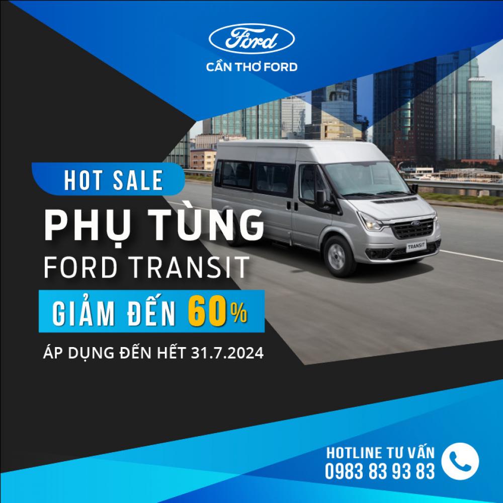 ƯU ĐÃI DÀNH CHO CHUYÊN CƠ - GIẢM GIÁ ĐẾN 60% PHỤ TÙNG TRANSIT